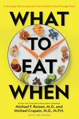 What to Eat When What to Eat When