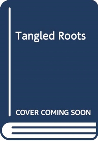 Tangled Roots
