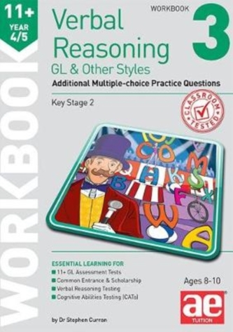 11+ Verbal Reasoning Year 4/5 GL & Other Styles Workbook 3 11+ Verbal Reasoning Year 4/5 GL & Other Styles Workbook 3