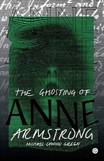 The Ghosting of Anne Armstrong The Ghosting of Anne Armstrong