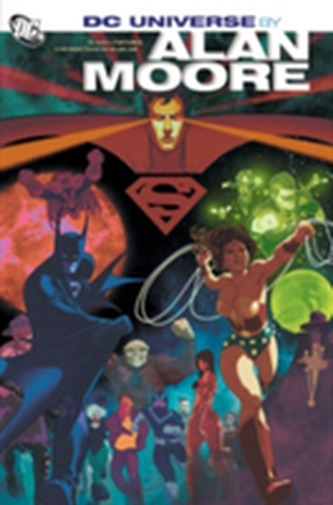 Dcu By Alan Moore Dcu By Alan Moore