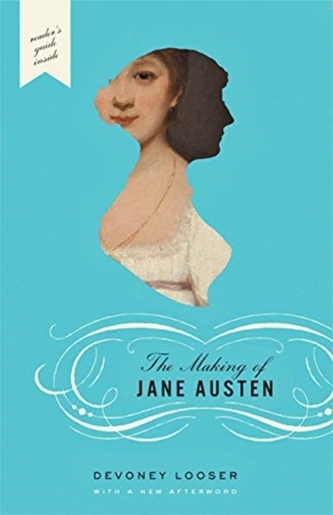 The Making of Jane Austen The Making of Jane Austen