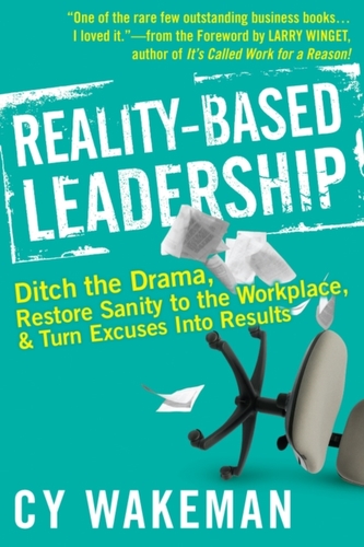 Reality-Based Leadership Reality-Based Leadership