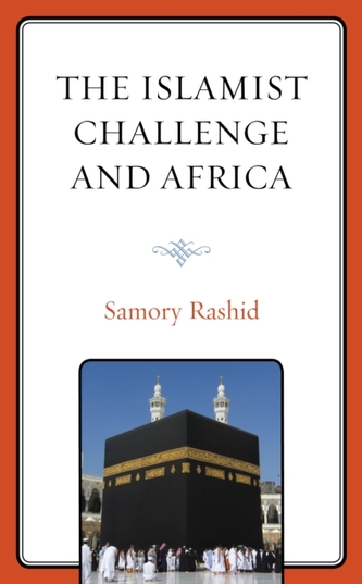 The Islamist Challenge and Africa The Islamist Challenge and Africa