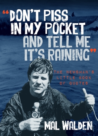 Don't Piss In My Pocket And Tell Me It's Raining