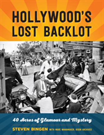 Hollywood's Lost Backlot
