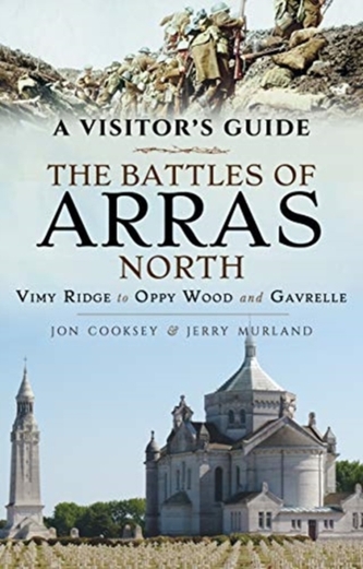 The Battles of Arras: North The Battles of Arras: North
