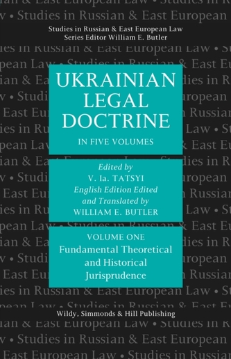 Ukrainian Legal Doctrine Volume 1: Fundamental, Theoretical and Historical Jurisprudence