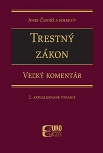 Trestný zákon. Veľký komentár Trestný zákon. Veľký komentár