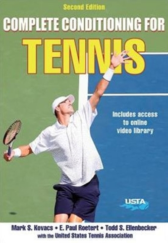 Complete Conditioning for Tennis Complete Conditioning for Tennis