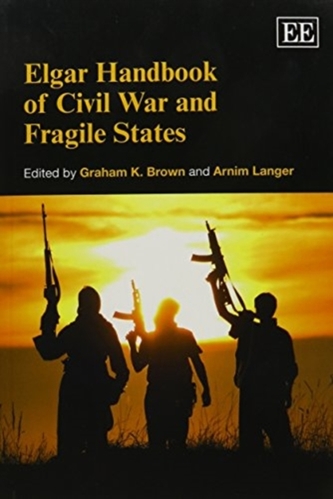 Elgar Handbook of Civil War and Fragile States Elgar Handbook of Civil War and Fragile States