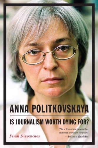 IS JOURNALISM WORTH DYING FOR