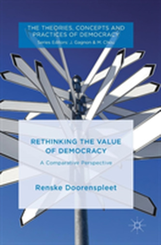Rethinking the Value of Democracy Rethinking the Value of Democracy