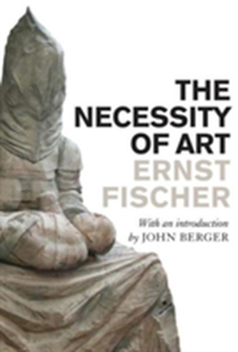 The Necessity of Art