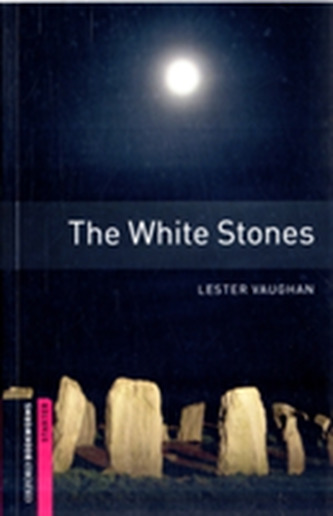 Oxford Bookworms Library New Edition Starter the White Stones