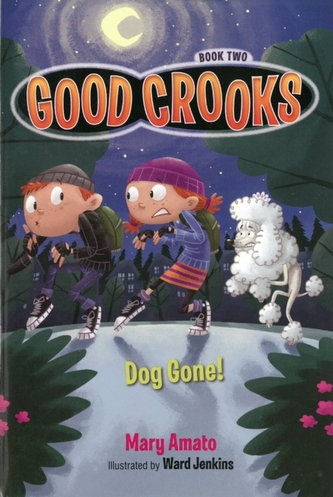 Good Crooks Book Two: Dog Gone!