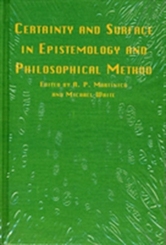CERTAINTY & SURFACE IN EPISTEMOLOGY &