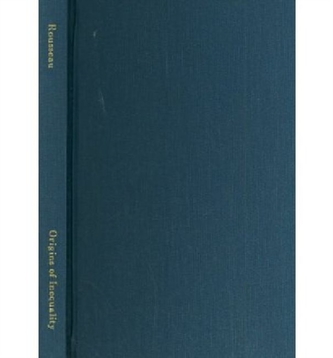 Discourse on the Origins of Inequality (Second Discourse), Polemics, and Political Economy Discourse on the Origins of Inequality (Second Discourse), Polemics, and Political Economy
