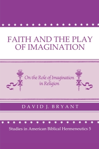 Faith And Play Of Imagination: On The Role Of Imagination In Religion (P078/Mrc)