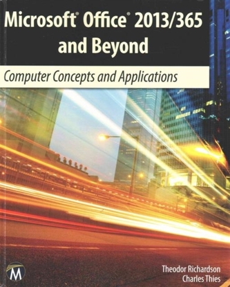 Microsoft Office 2013/365 and Beyond