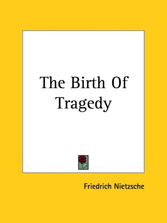 The Birth Of Tragedy