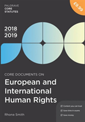 Core Documents on European and International Human Rights 2018-19 Core Documents on European and International Human Rights 2018-19