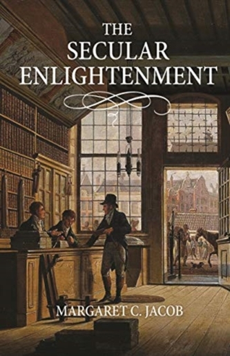 The Secular Enlightenment The Secular Enlightenment