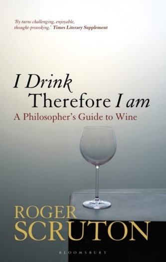 I Drink Therefore I Am I Drink Therefore I Am
