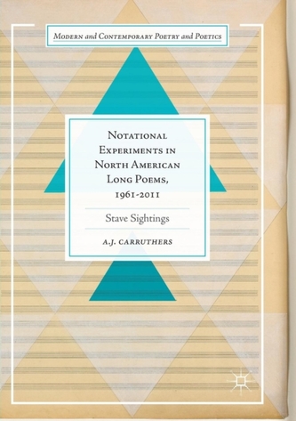 Notational Experiments in North American Long Poems, 1961-2011 Notational Experiments in North American Long Poems, 1961-2011
