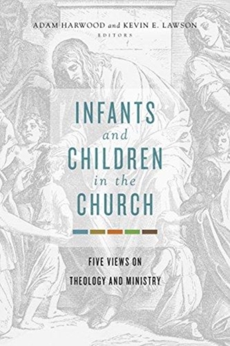 INFANTS & CHILDREN IN THE CHURCH