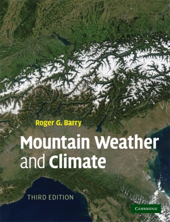 Mountain Weather and Climate Mountain Weather and Climate
