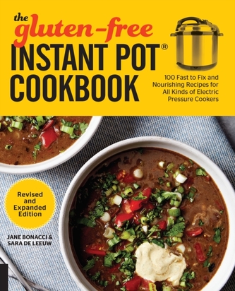 The Gluten-Free Instant Pot Cookbook Revised and Expanded Edition