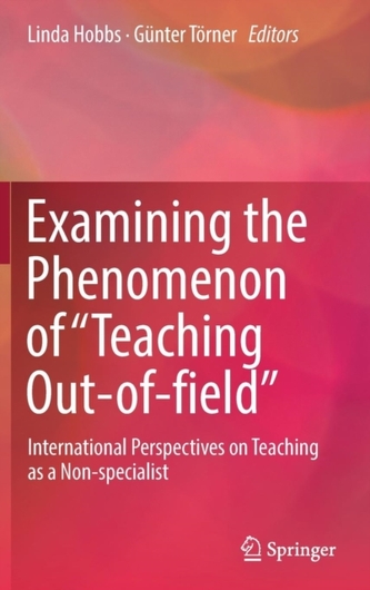 Examining the Phenomenon of Teaching Out-of-field