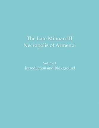 The Late Minoan III Necropolis of Armenoi