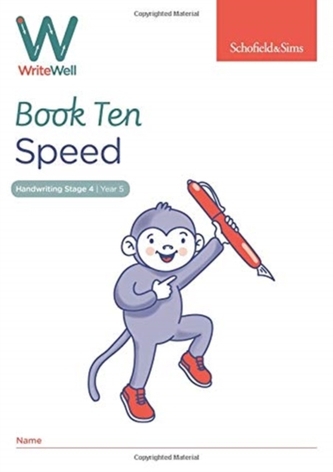 WriteWell 10: Speed, Year 5, Ages 9-10 WriteWell 10: Speed, Year 5, Ages 9-10