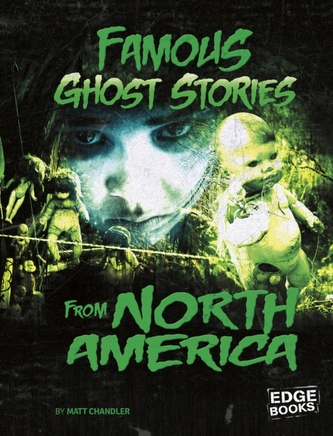 Famous Ghost Stories from North America Famous Ghost Stories from North America