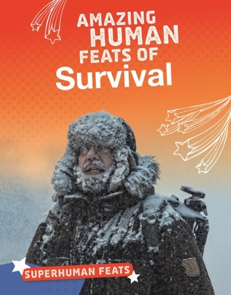 Amazing Human Feats of Survival