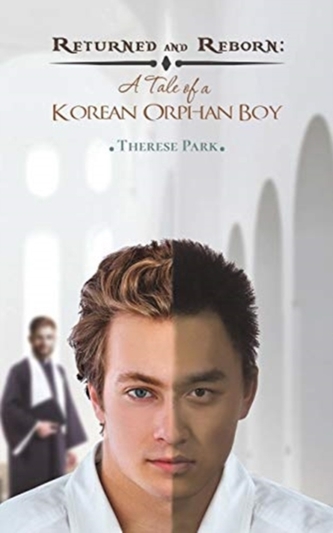 RETURNED & REBORN A TALE OF A KOREAN ORP