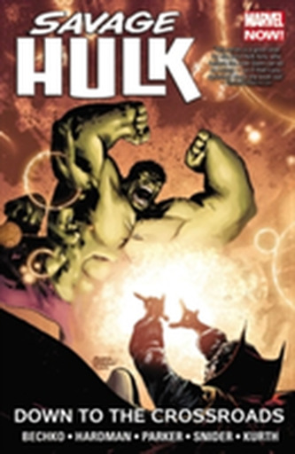 Savage Hulk Volume 2: Down To The Crossroads