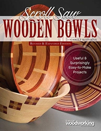 Scroll Saw Wooden Bowls, Revised & Expanded Edition