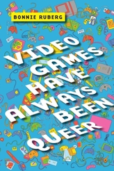 Video Games Have Always Been Queer