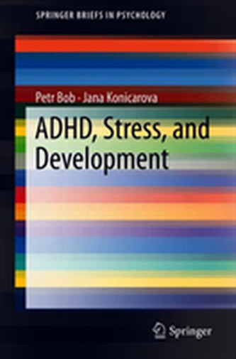 ADHD, Stress, and Development