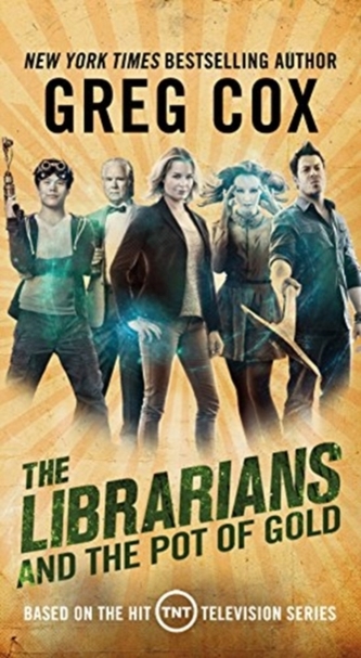 The Librarians and the Pot of Gold The Librarians and the Pot of Gold