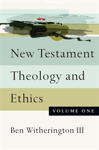 New Testament Theology and Ethics, Volume 1