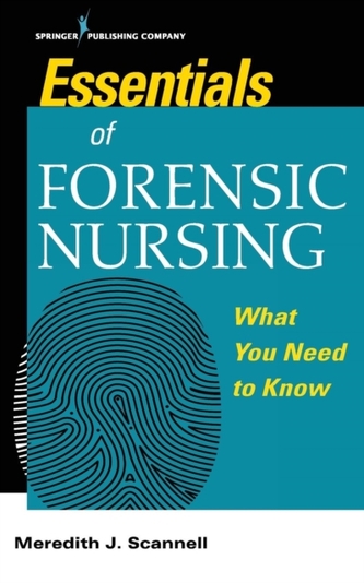 Essentials of Forensic Nursing