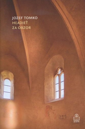 Hľadieť za obzor (Jozef Tomko, 2014)