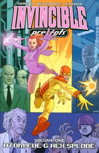 Invincible Presents Atom Eve & Rex Splode Volume 1