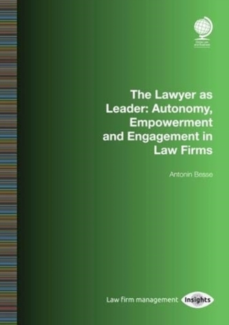 The Lawyer as Leader: The Lawyer as Leader: