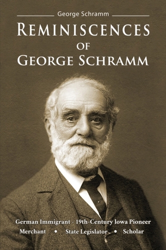 REMINISCENCES OF GEORGE SCHRAMM