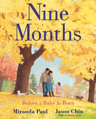 Nine Months : Before a Baby Is Born Nine Months : Before a Baby Is Born